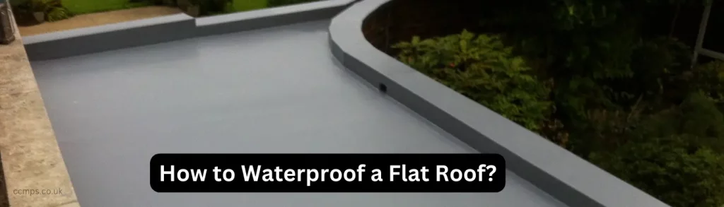 How to Waterproof a Flat Roof